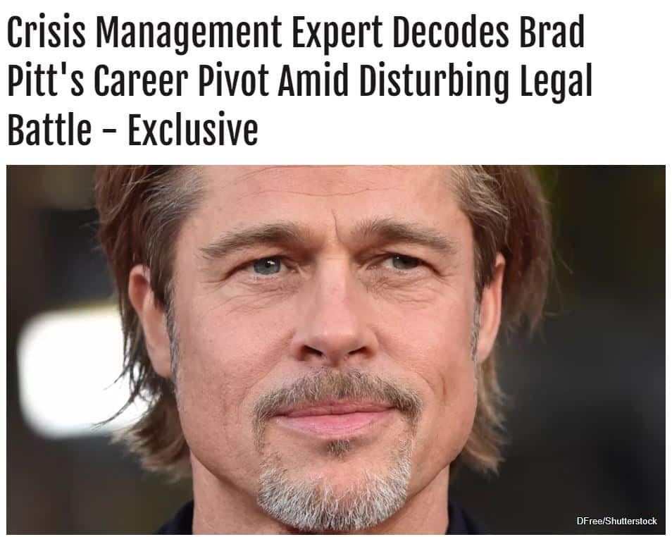 Crisis Management Expert Decodes Brad Pitts Career Pivot Amid Disturbing Legal Battle Gillott 